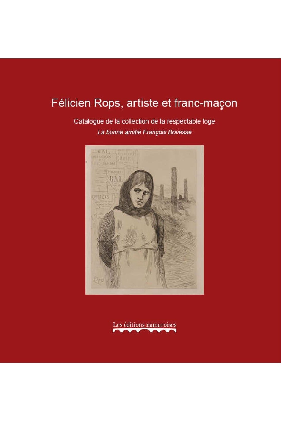 Félicien Rops artiste et franc-maçon