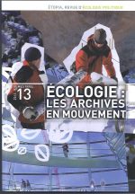 Etopia 13 : Ecologie : les archives en mouvement