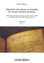 Répertoire des églises et chapelles de l'ancien diocèse de Namur, Volume II, D-I