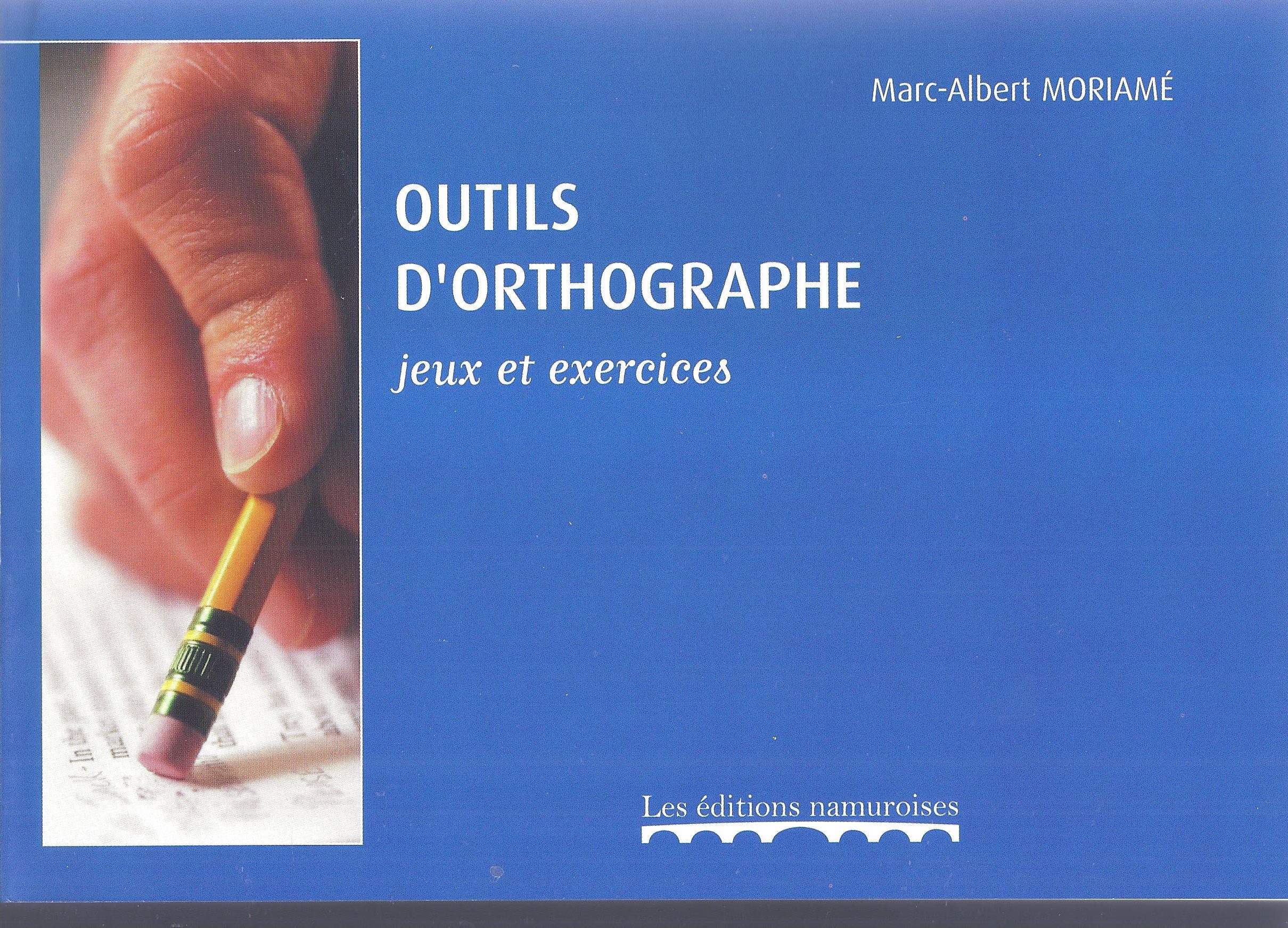Outils d’orthographe. Jeux et exercices