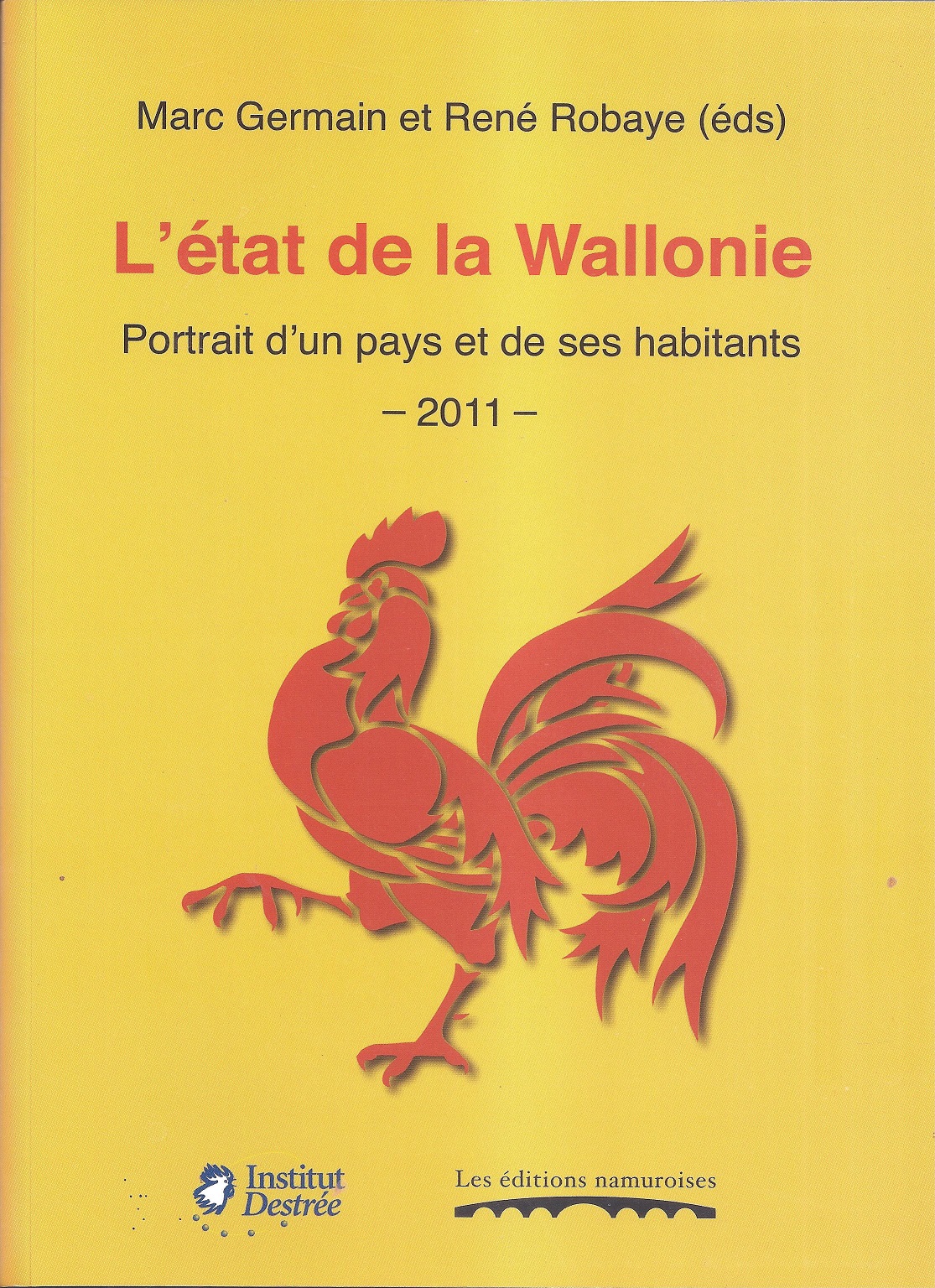 L'état de la Wallonie. Portrait d'un pays et de ses habitants