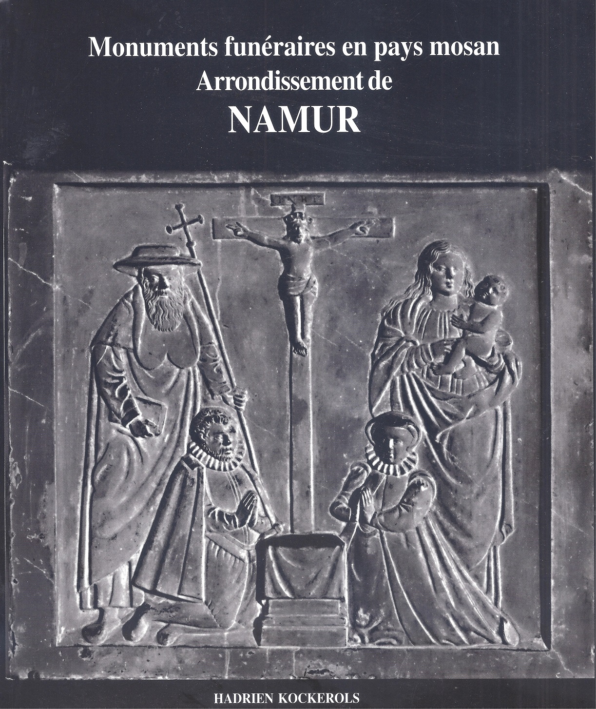 Monuments funéraires en pays mosan - Vol 2 : arrondissement de Namur