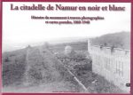 La citadelle de Namur en noir et blanc