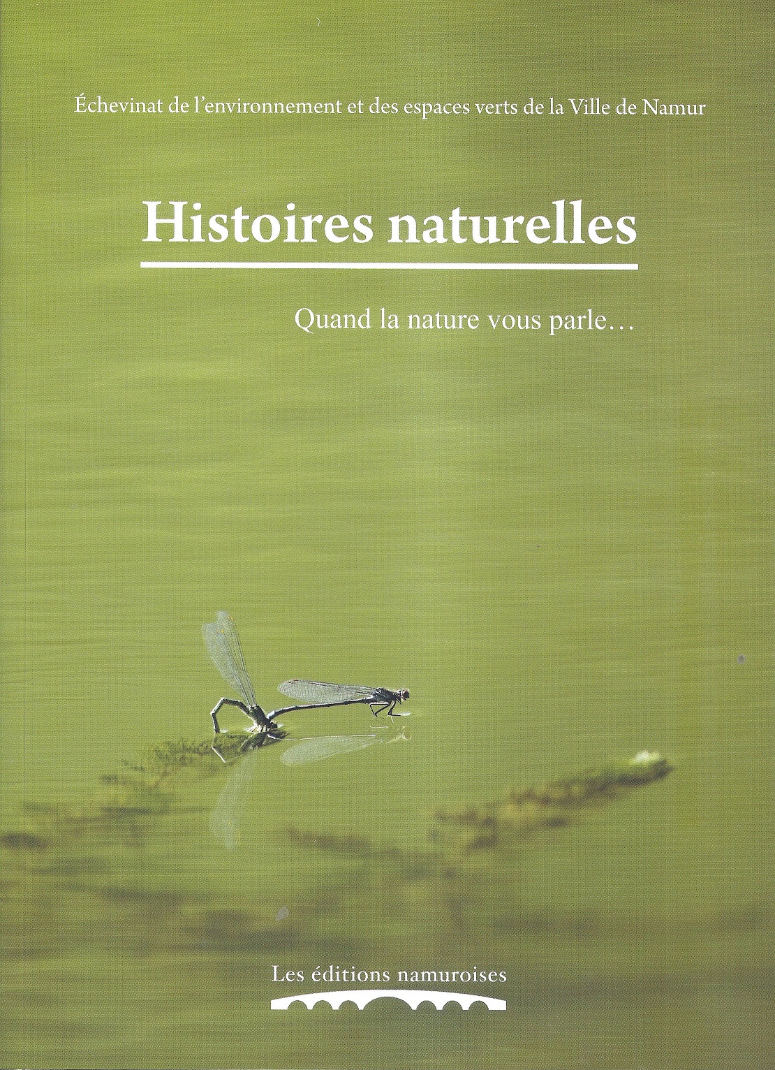 Histoires naturelles. Quand la nature vous parle...