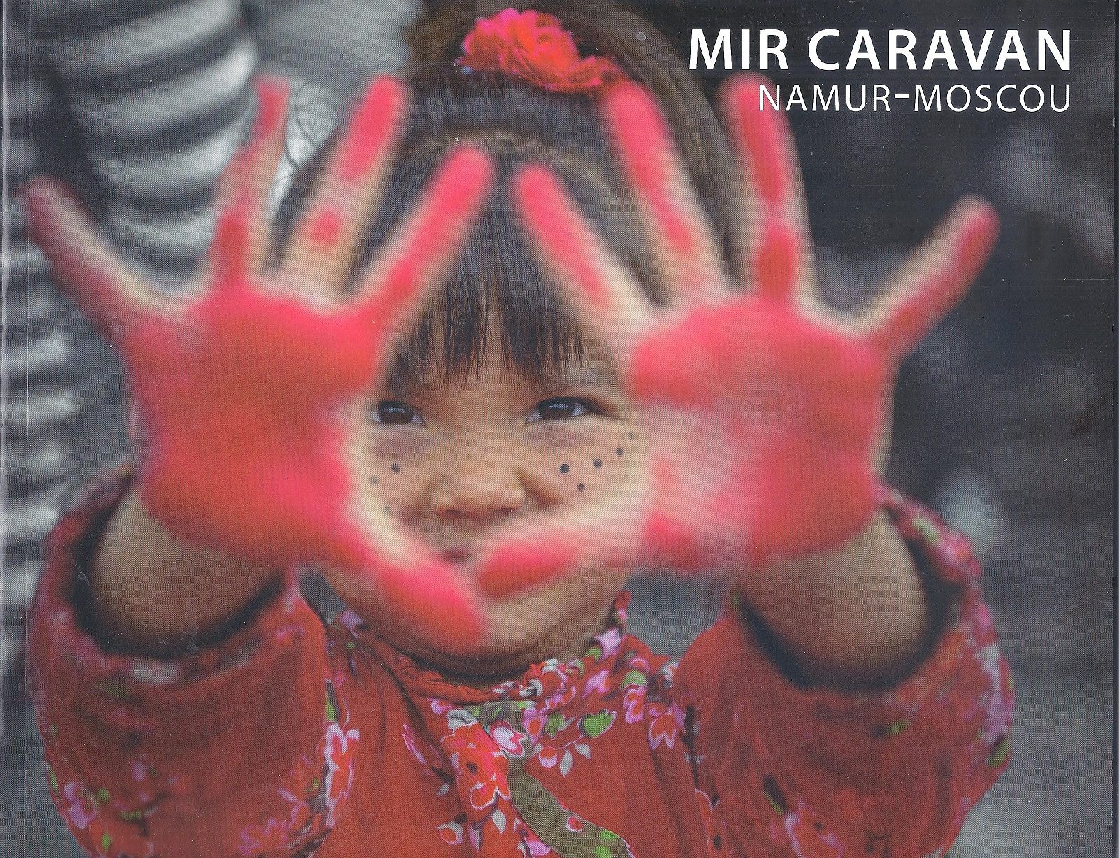 Mir Caravan. Namur - Moscou