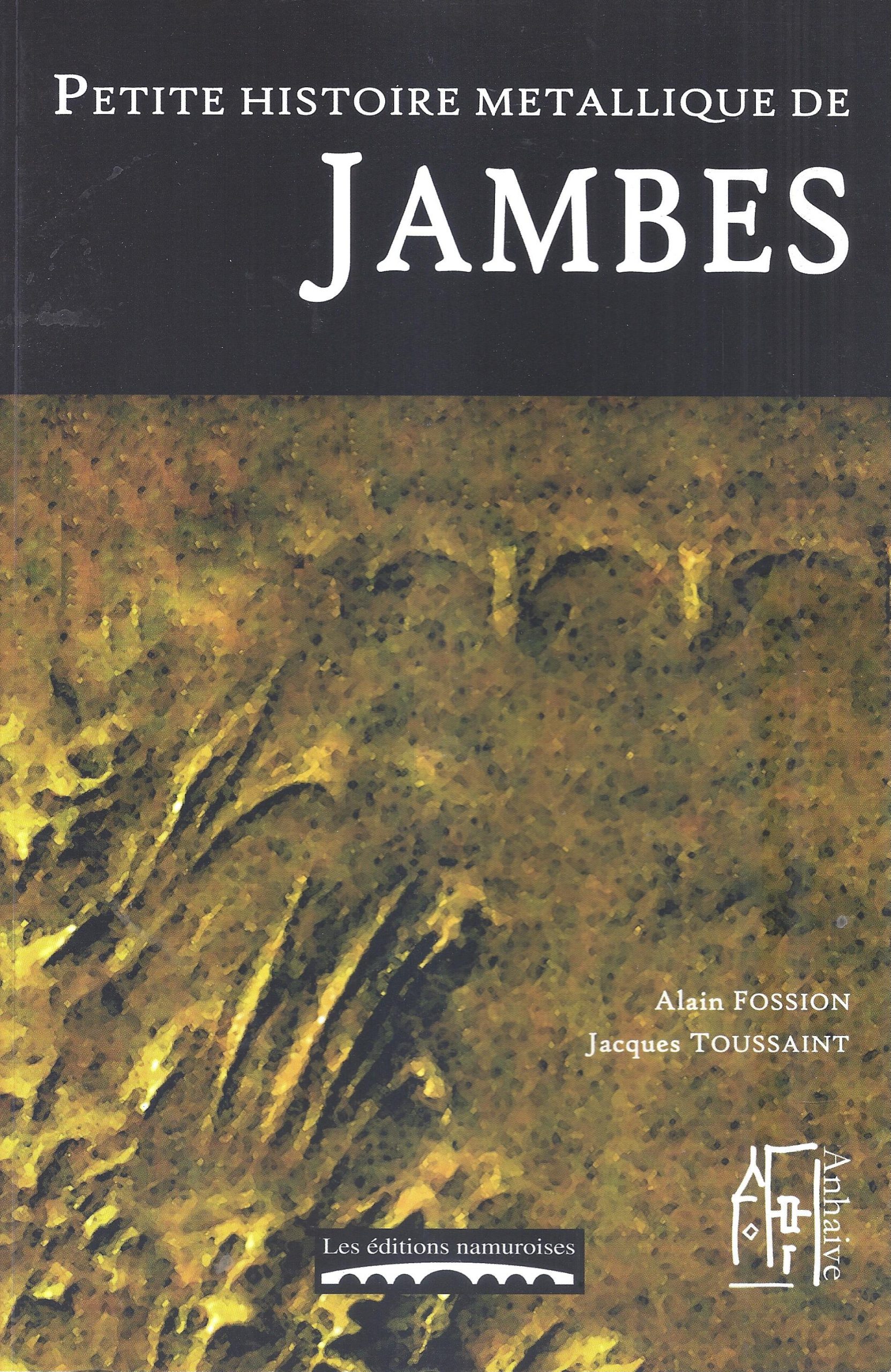 Petite histoire métallique de Jambes