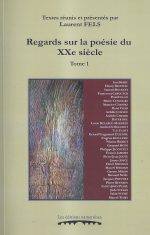Regards sur la poésie du XXe Siècle Tome 1