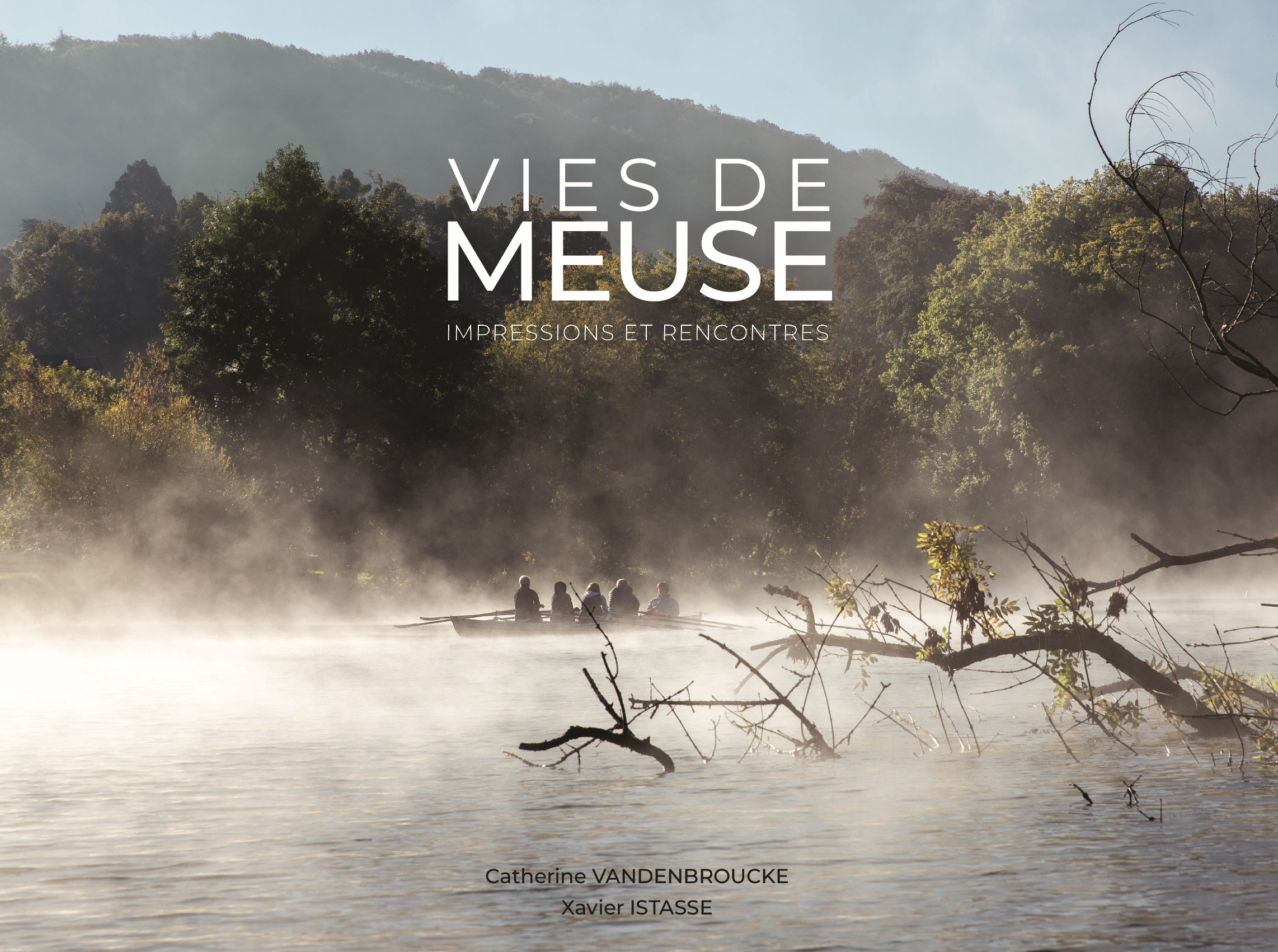 Vies de Meuse. Impressions et rencontres